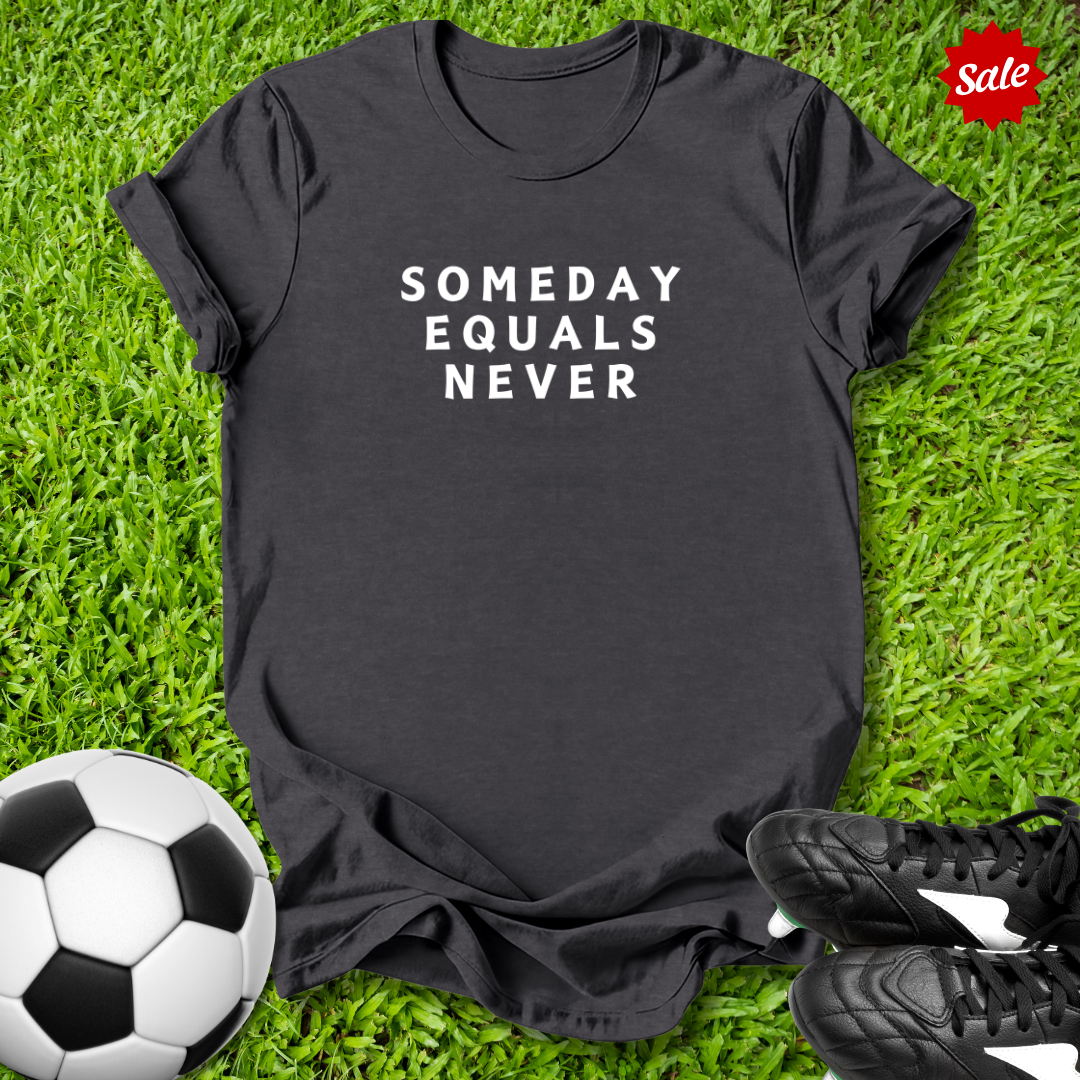 Someday Equals Never Kids T-Shirt