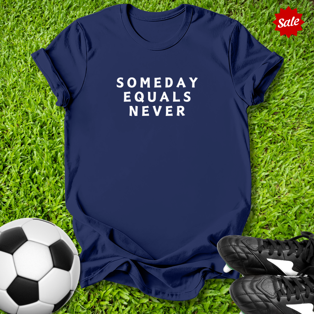Someday Equals Never Kids T-Shirt