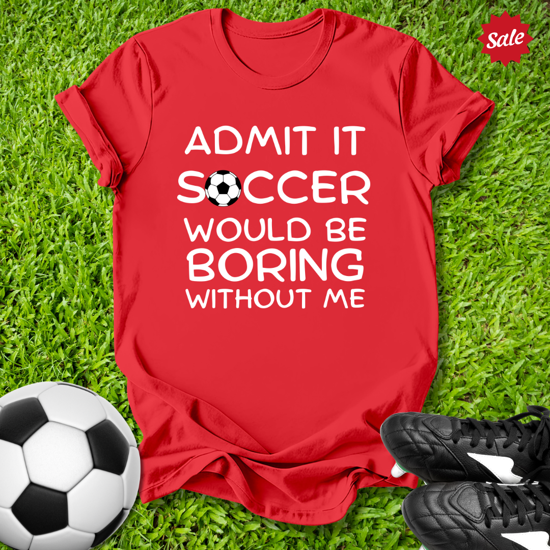 Boring Without Me Kids T-Shirt