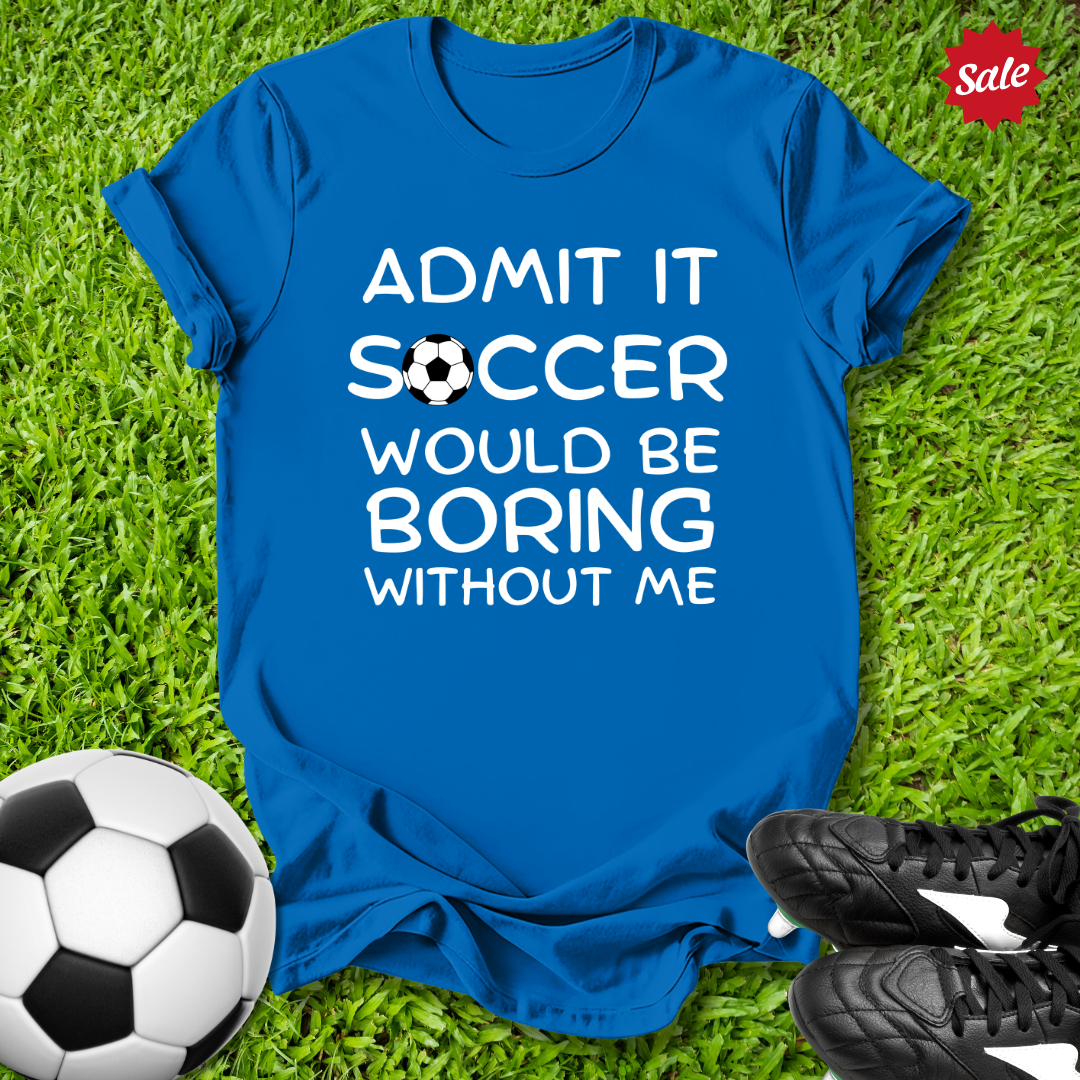 Boring Without Me Kids T-Shirt