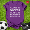Boring Without Me Kids T-Shirt