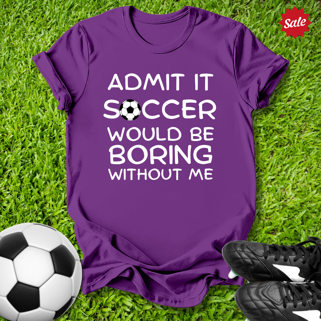 Boring Without Me Kids T-Shirt