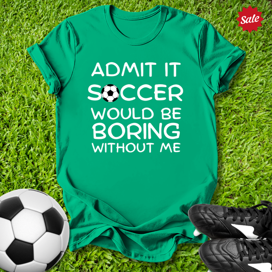Boring Without Me Kids T-Shirt