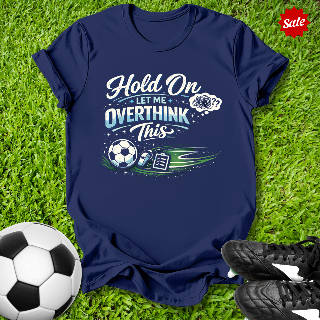 Overthink This T-Shirt