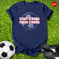 Start Strong T-Shirt