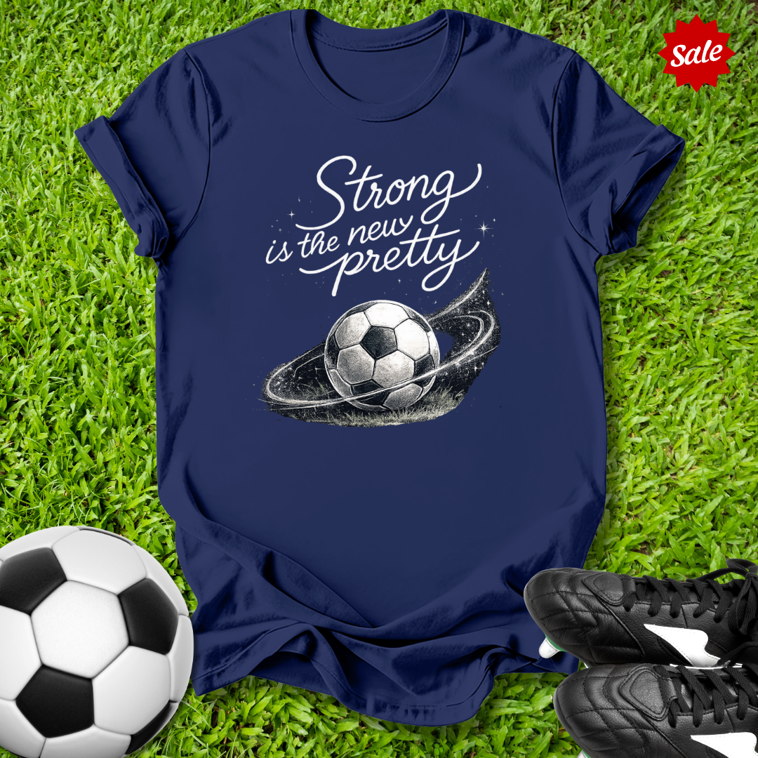 Strong Is The New Pretty T-Shirt