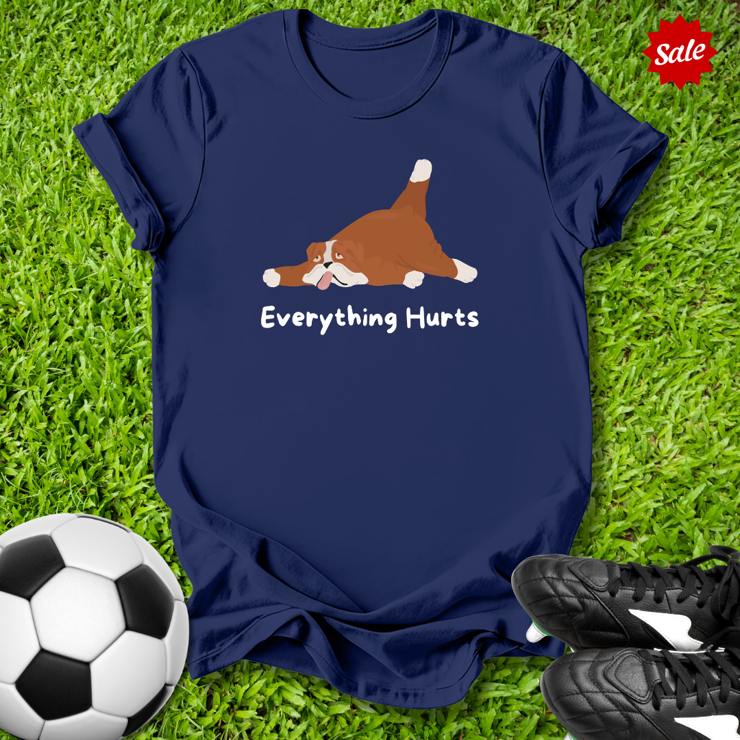 Everything Hurts Dog T-Shirt