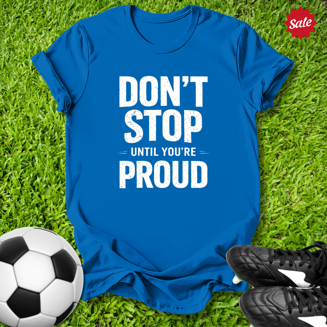Don't Stop T-Shirt