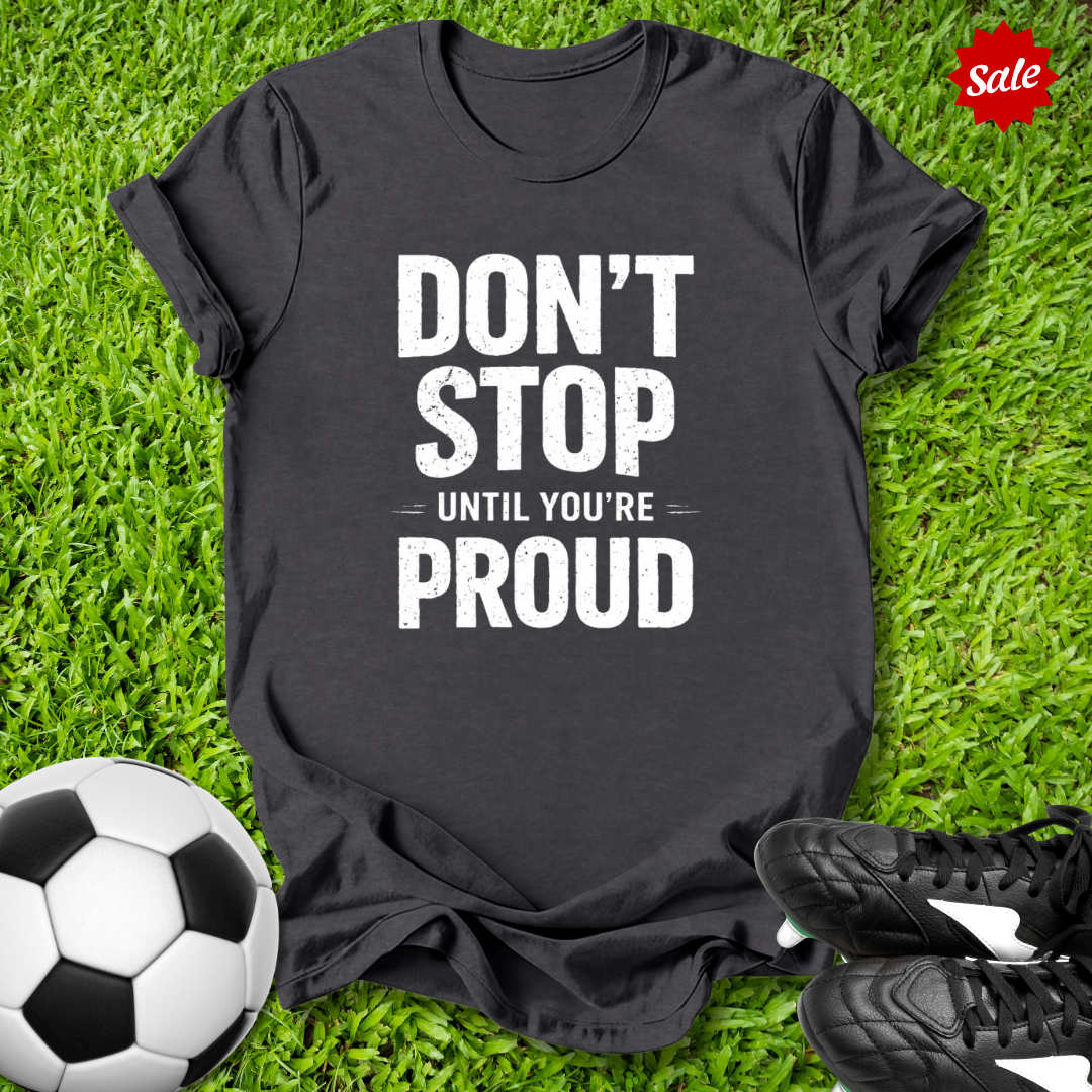 Don't Stop T-Shirt