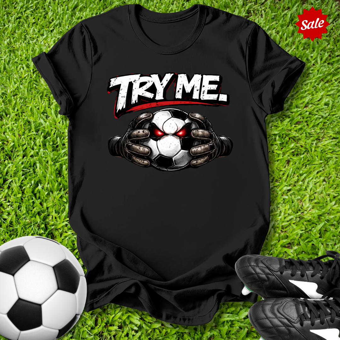 Try Me T-Shirt