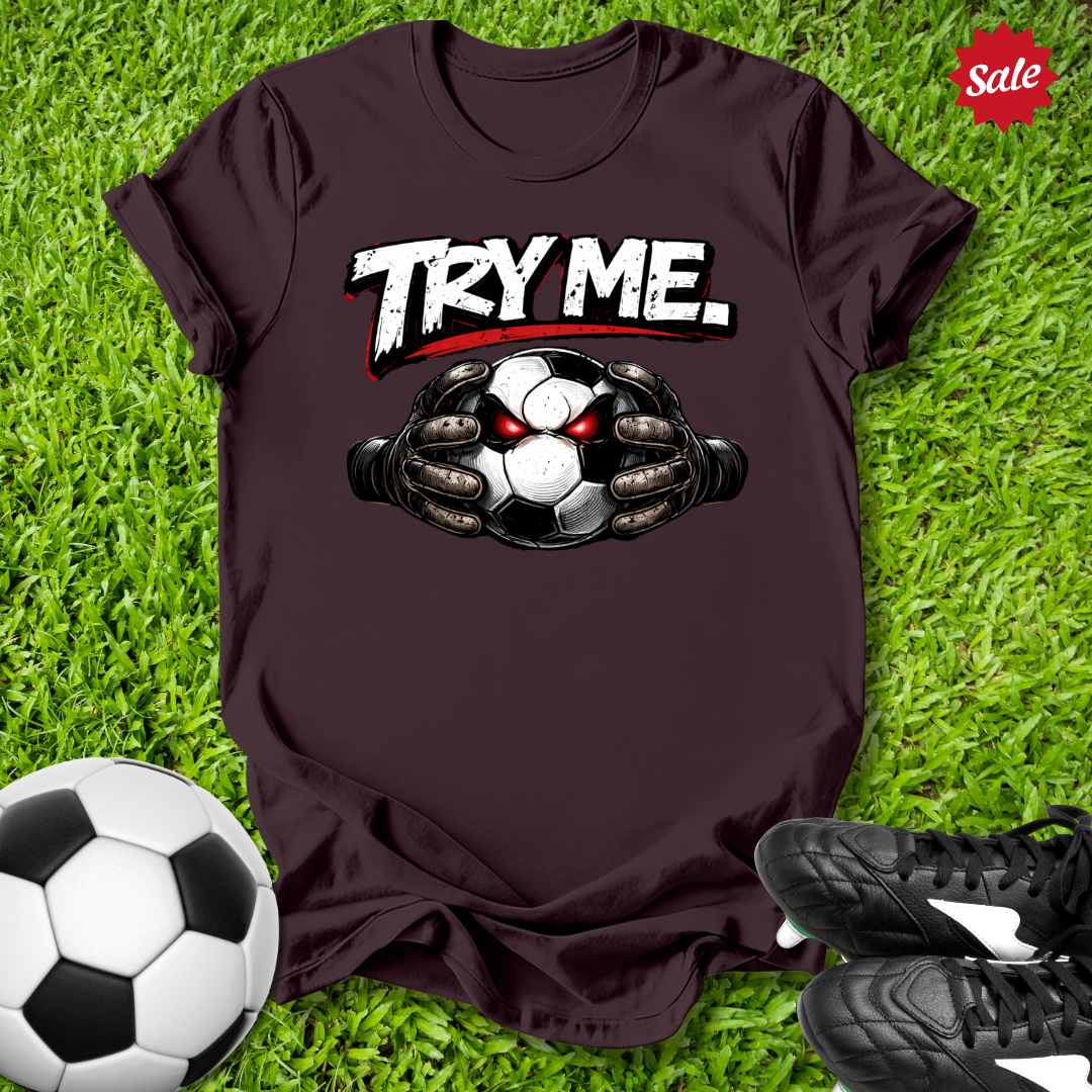 Try Me T-Shirt