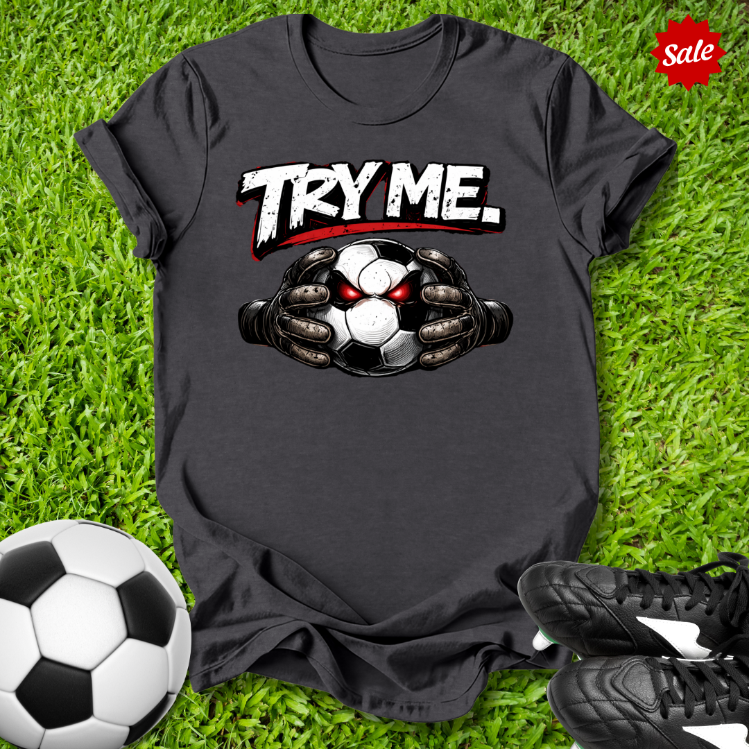 Try Me T-Shirt