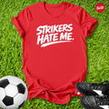 Strikers Hate Me Kids T-Shirt