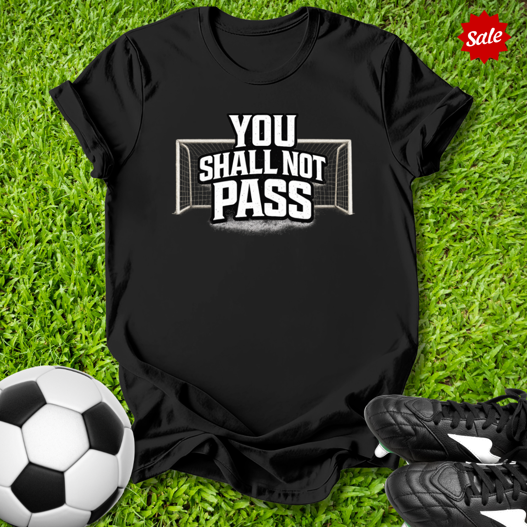 You Shall Not Pass T-Shirt