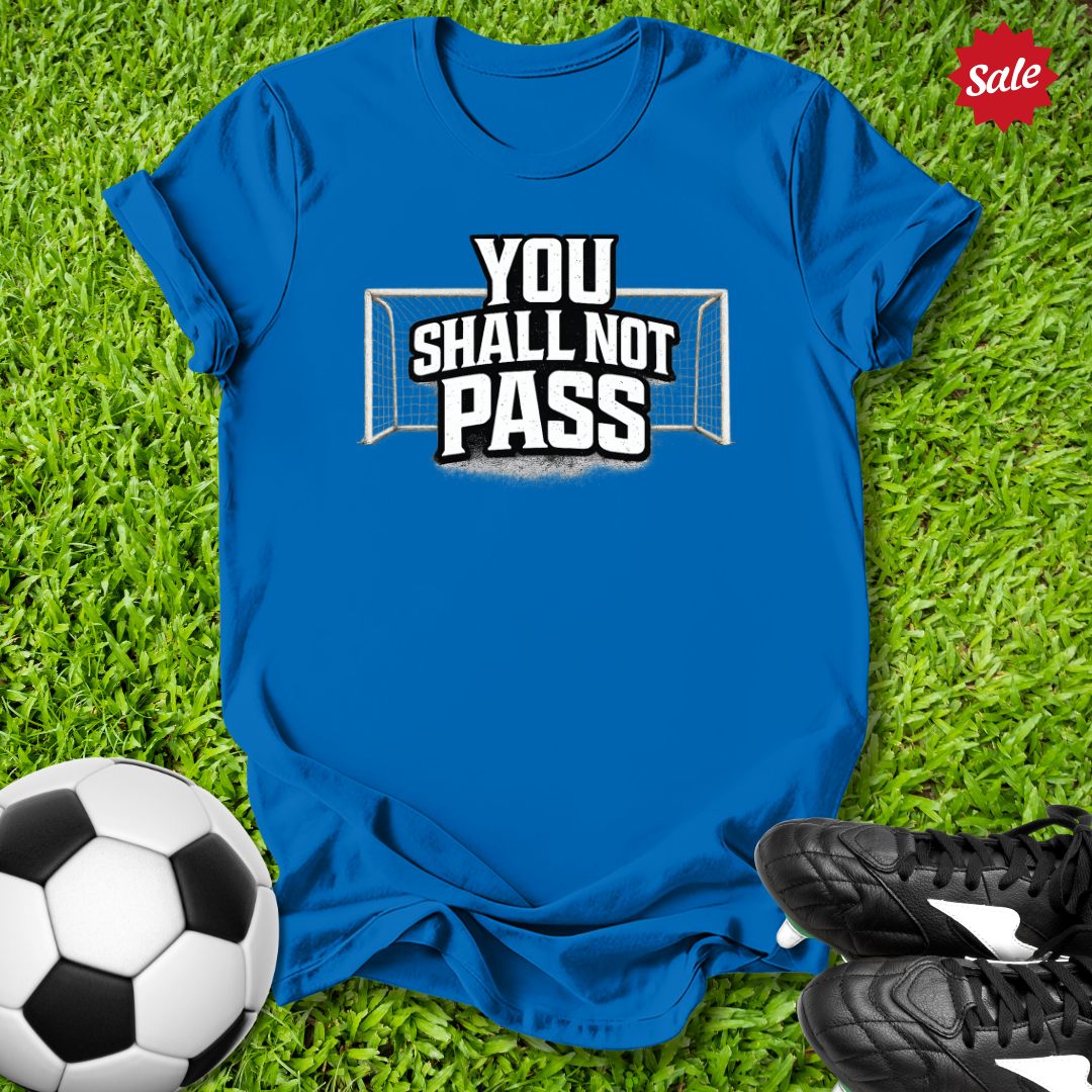 You Shall Not Pass T-Shirt