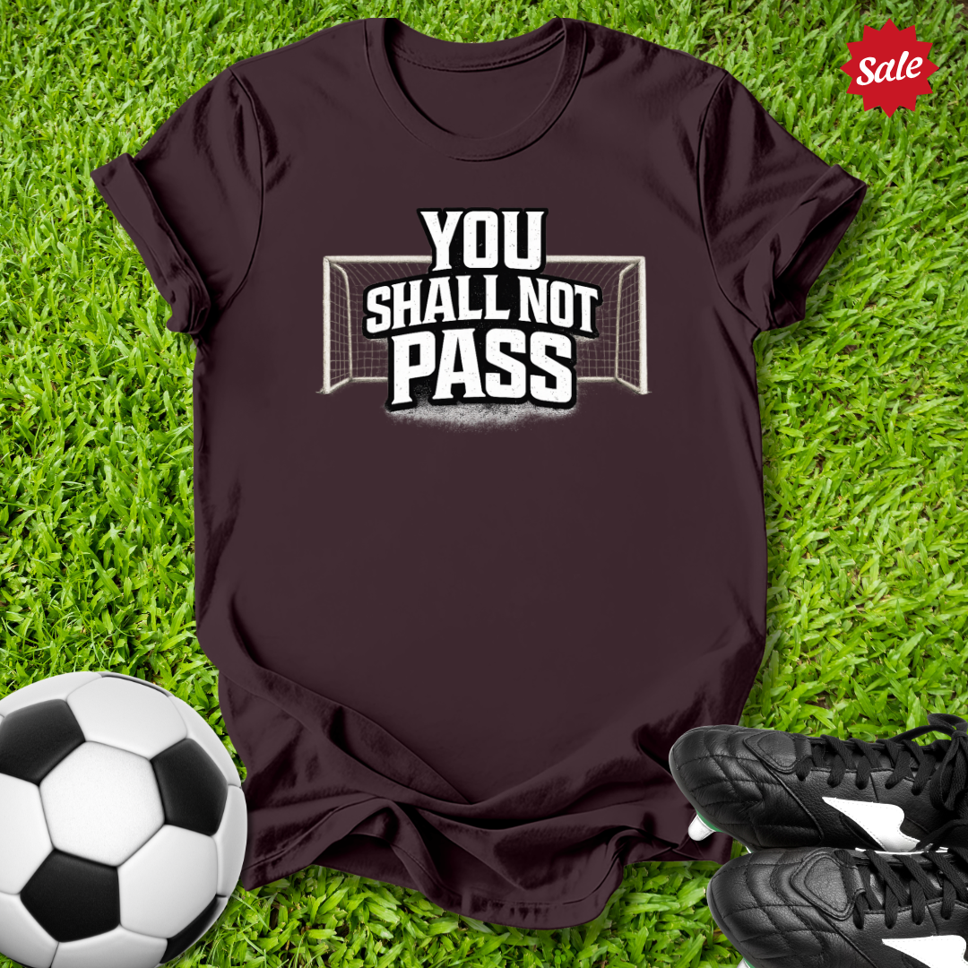 You Shall Not Pass T-Shirt