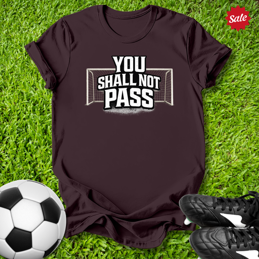 You Shall Not Pass T-Shirt
