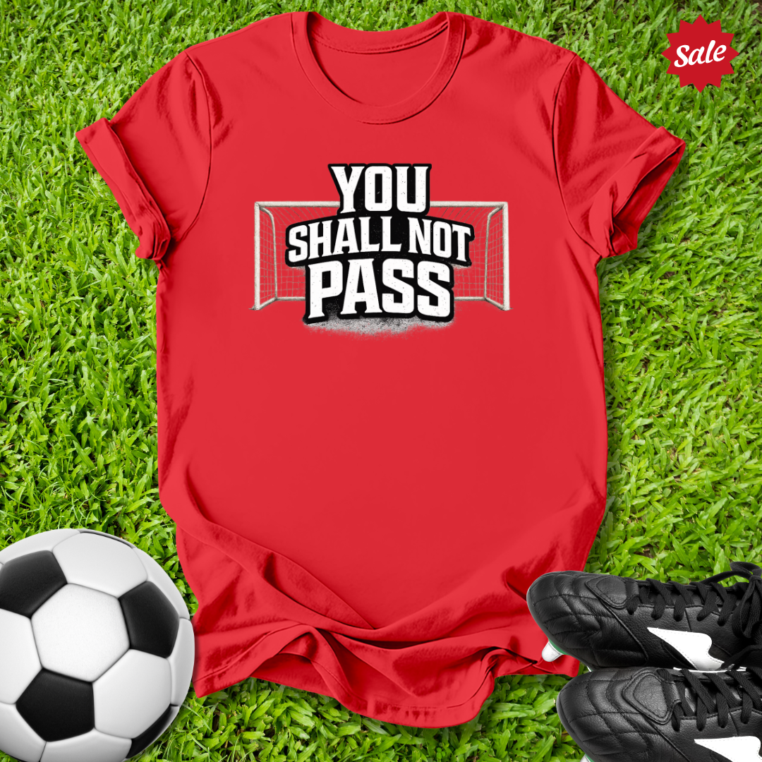 You Shall Not Pass T-Shirt