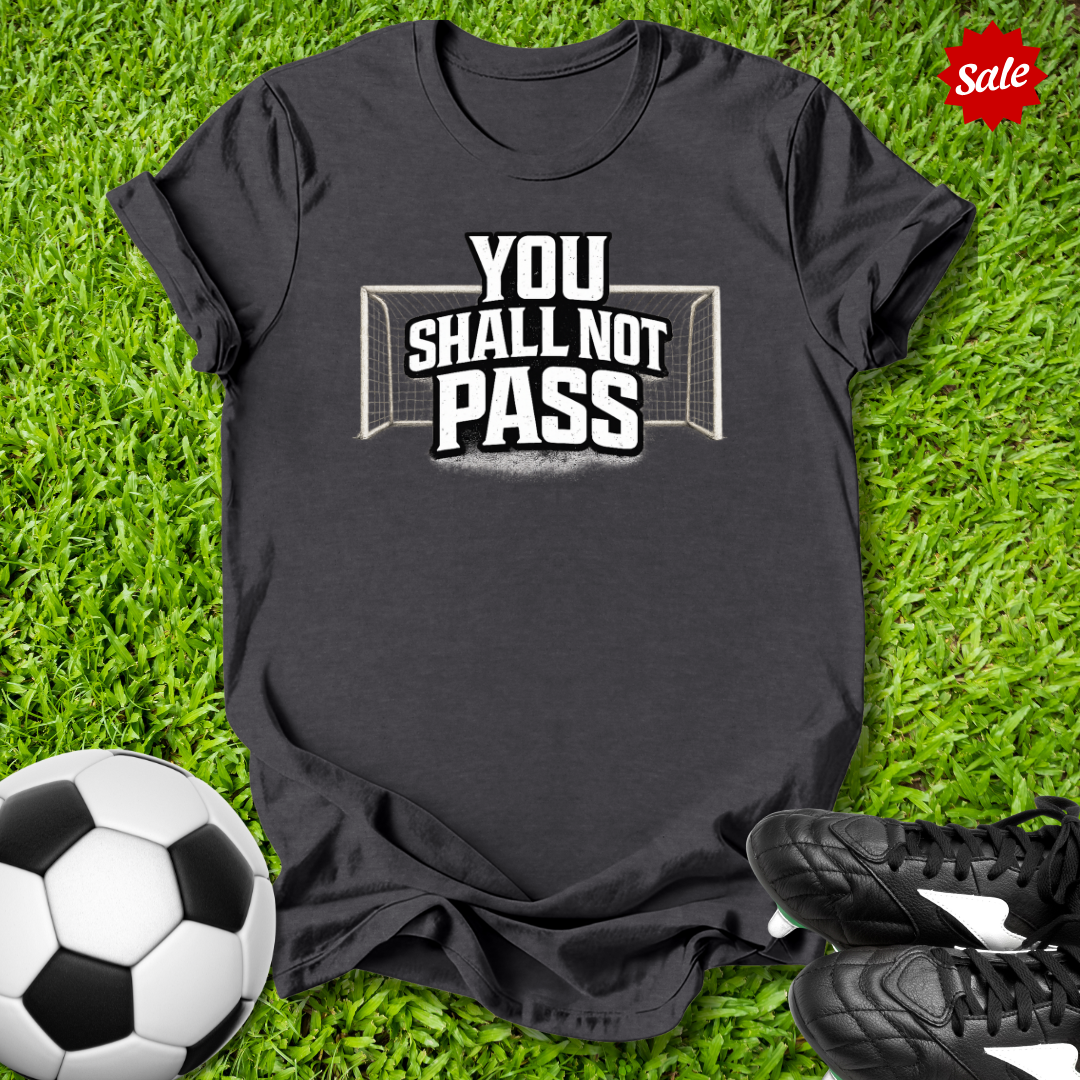 You Shall Not Pass T-Shirt