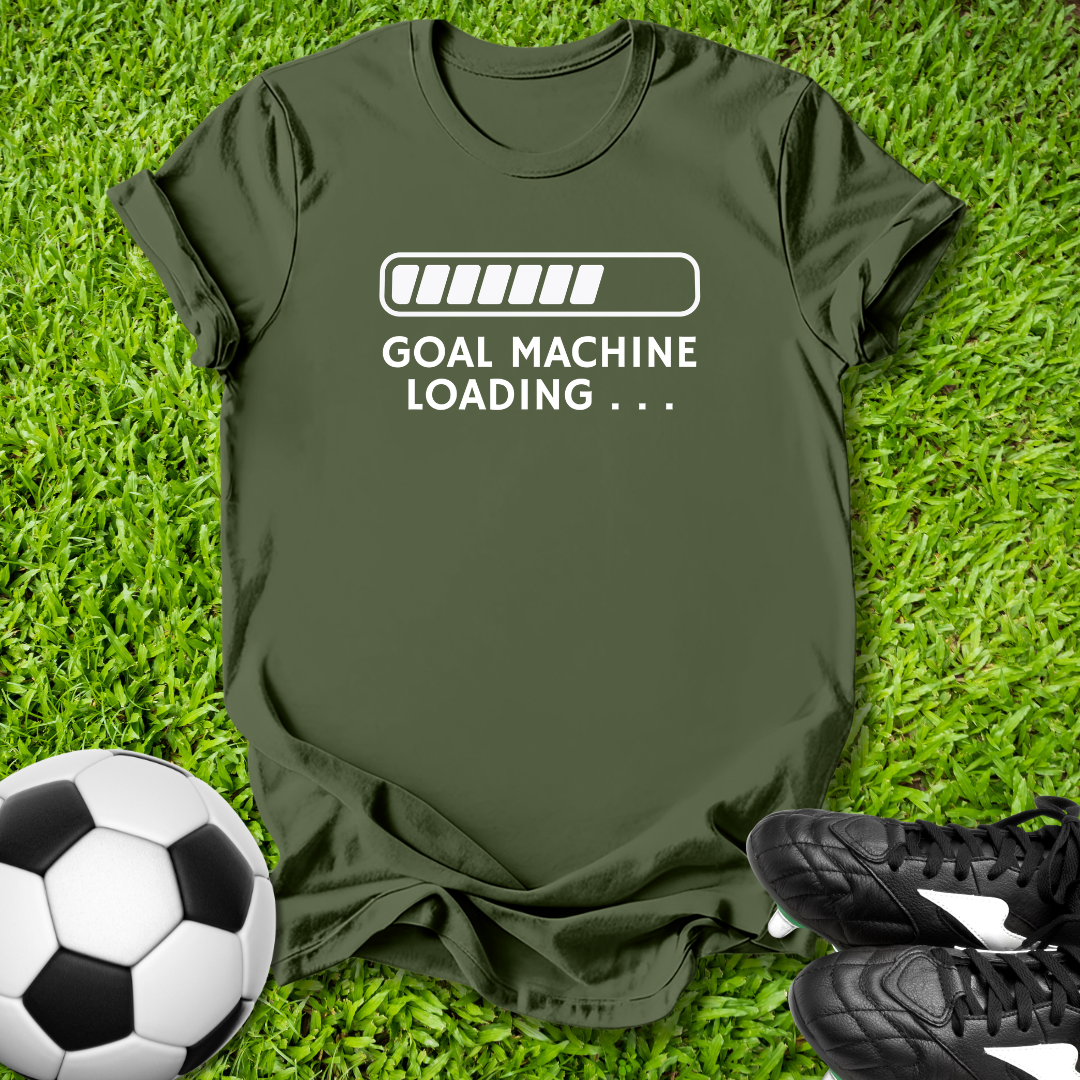 Goal Machine Loading T-Shirt