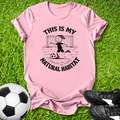 Pink t-shirt with soccer-themed  this is my natural habitat design on grass with soccer ball and shoes