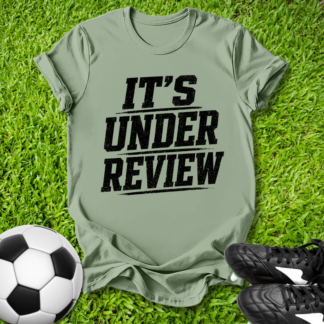 Under Review T-Shirt