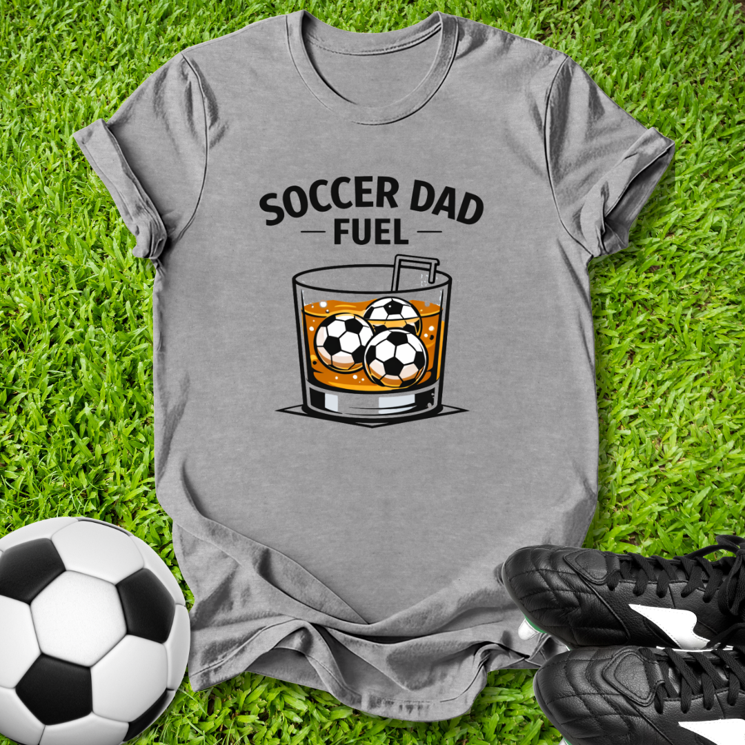 Soccer Dad Fuel T-Shirt