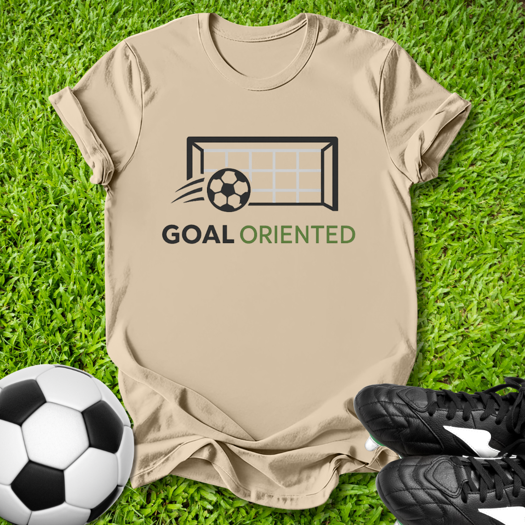 Goal Oriented T-Shirt