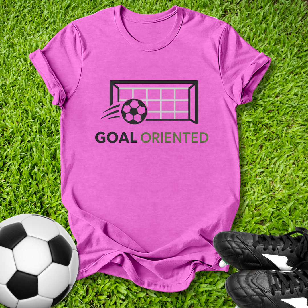 Goal Oriented T-Shirt