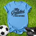 My Grandkid > Your Defense T-Shirt