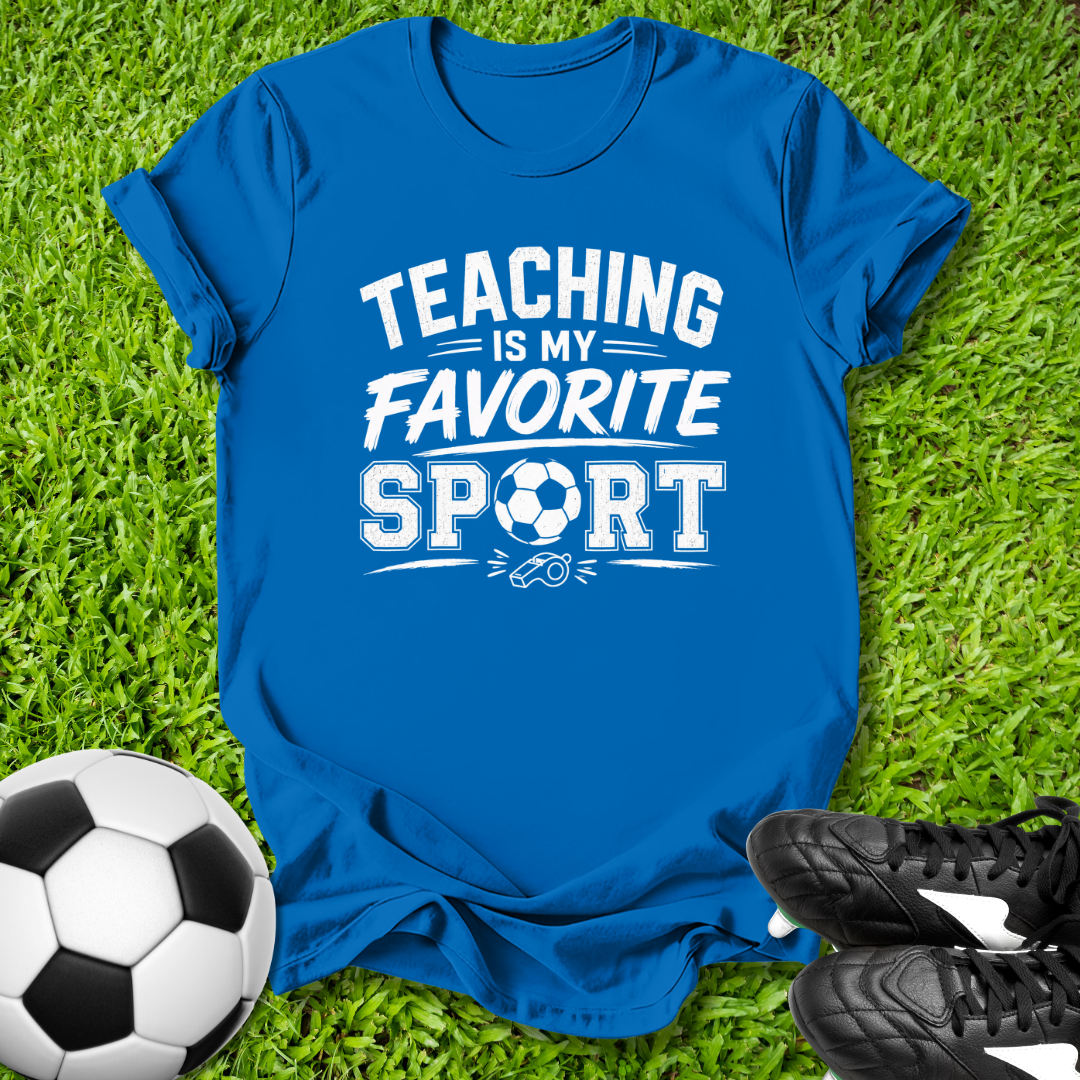 Teaching Is My Favorite Sport T-Shirt