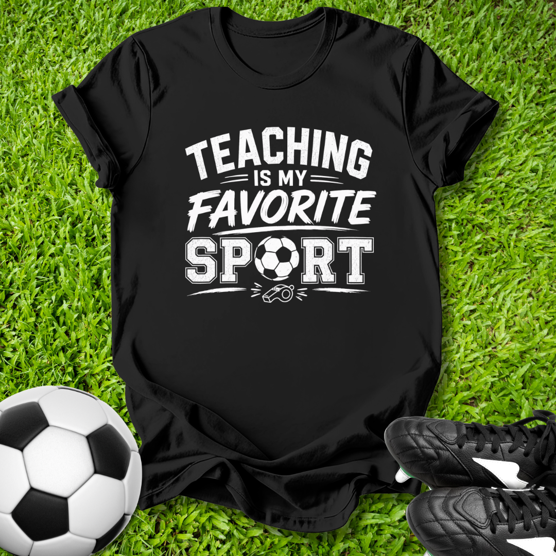 Teaching Is My Favorite Sport T-Shirt