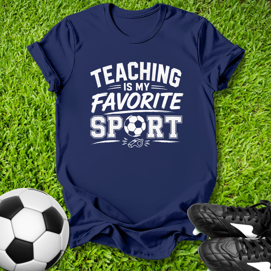 Teaching Is My Favorite Sport T-Shirt