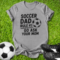 Go Ask Your Mom T-Shirt