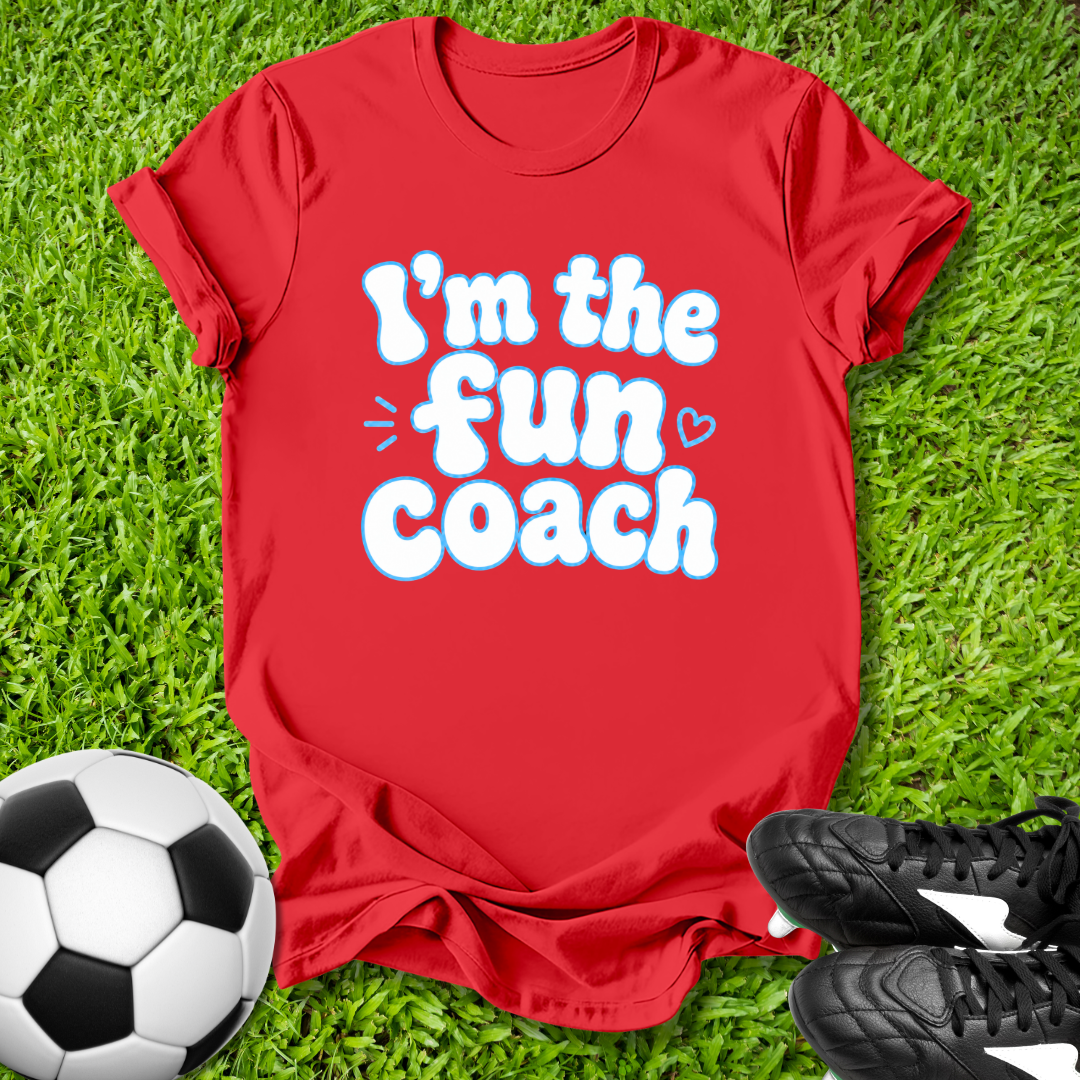 I'm the Fun Coach T-Shirt