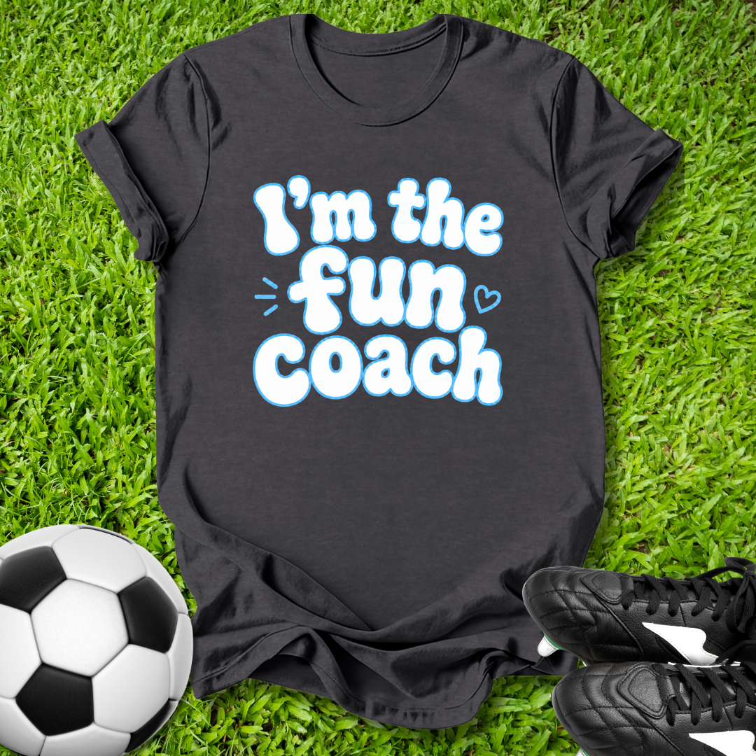 I'm the Fun Coach T-Shirt