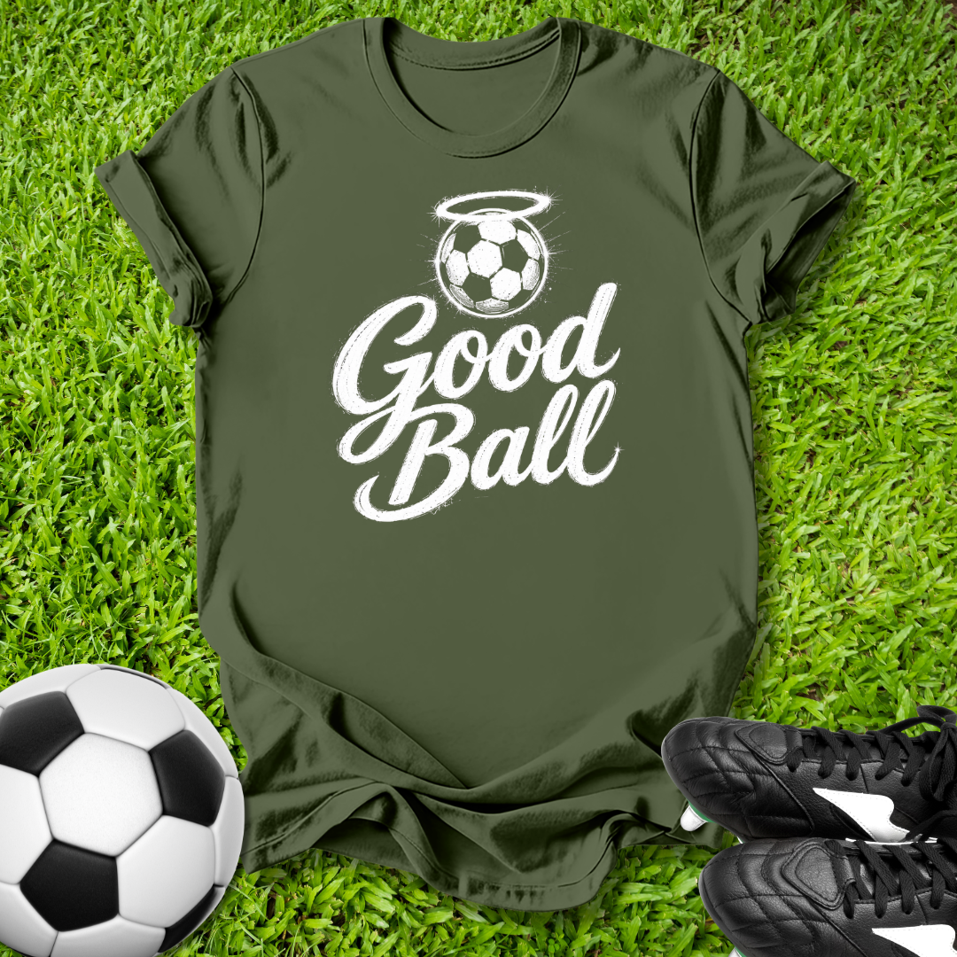 Good Ball Soccer T-Shirt