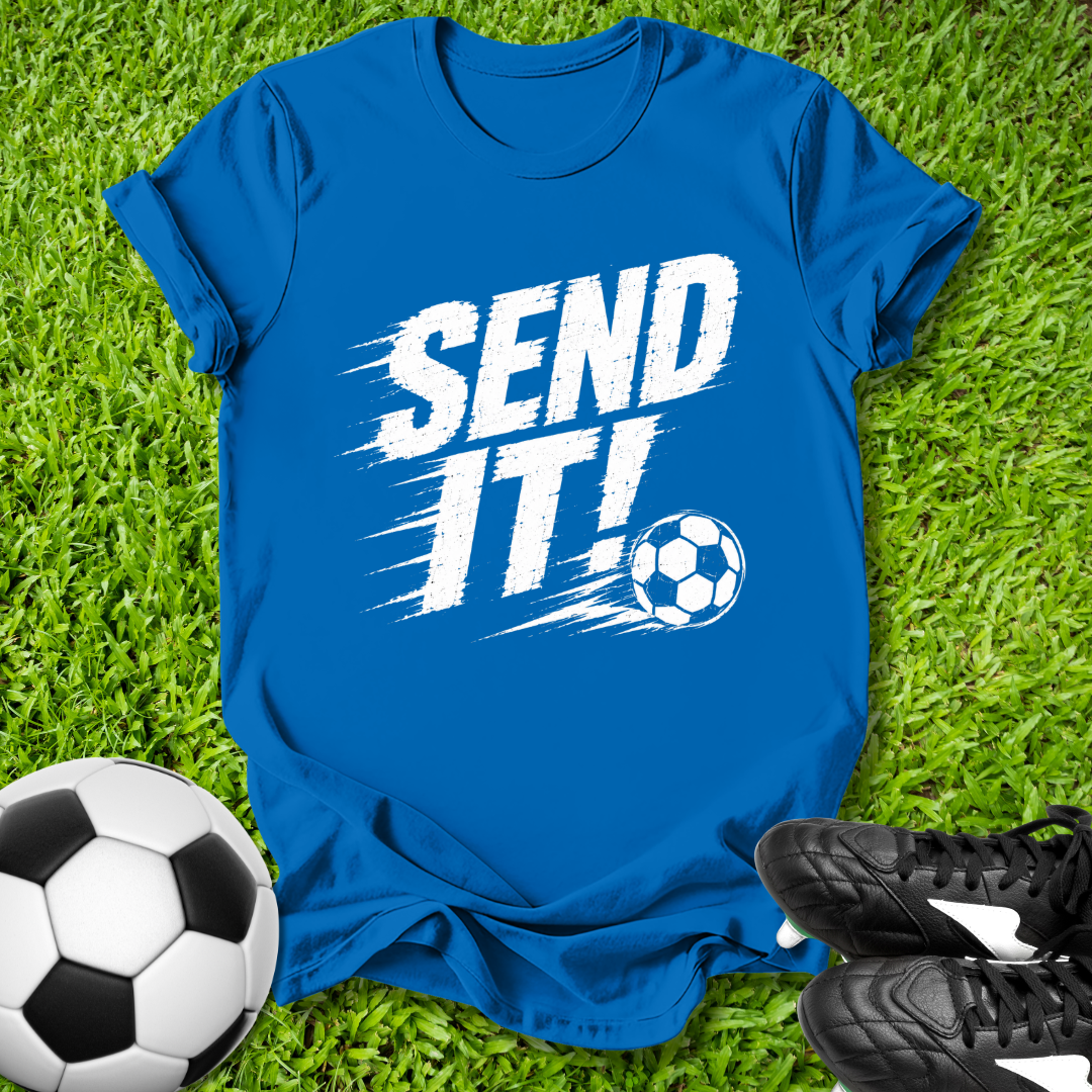 Send It! Soccer T‑Shirt