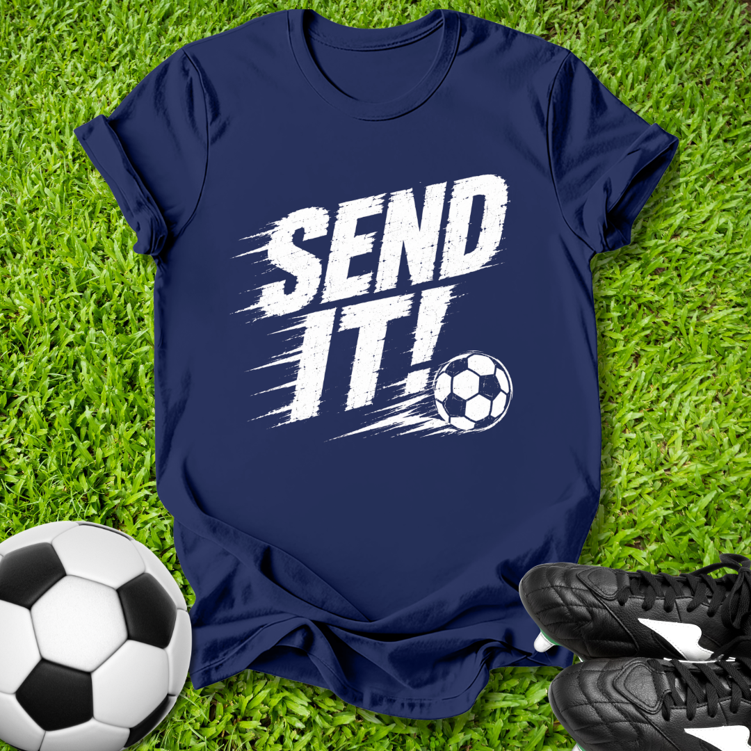 Send It! Soccer T‑Shirt