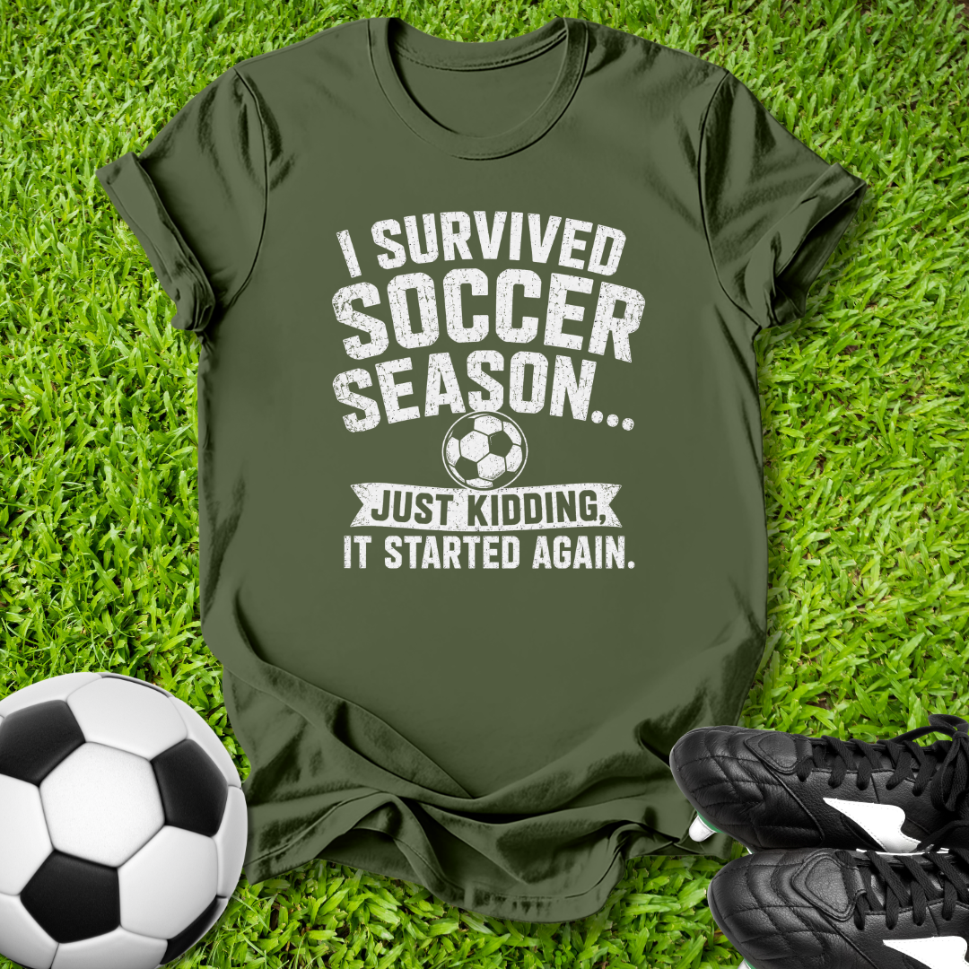 Survived Soccer Season T-Shirt