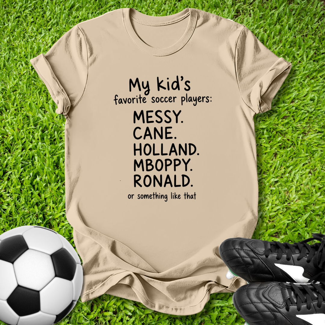 My Kid's Favorite Players T-Shirt
