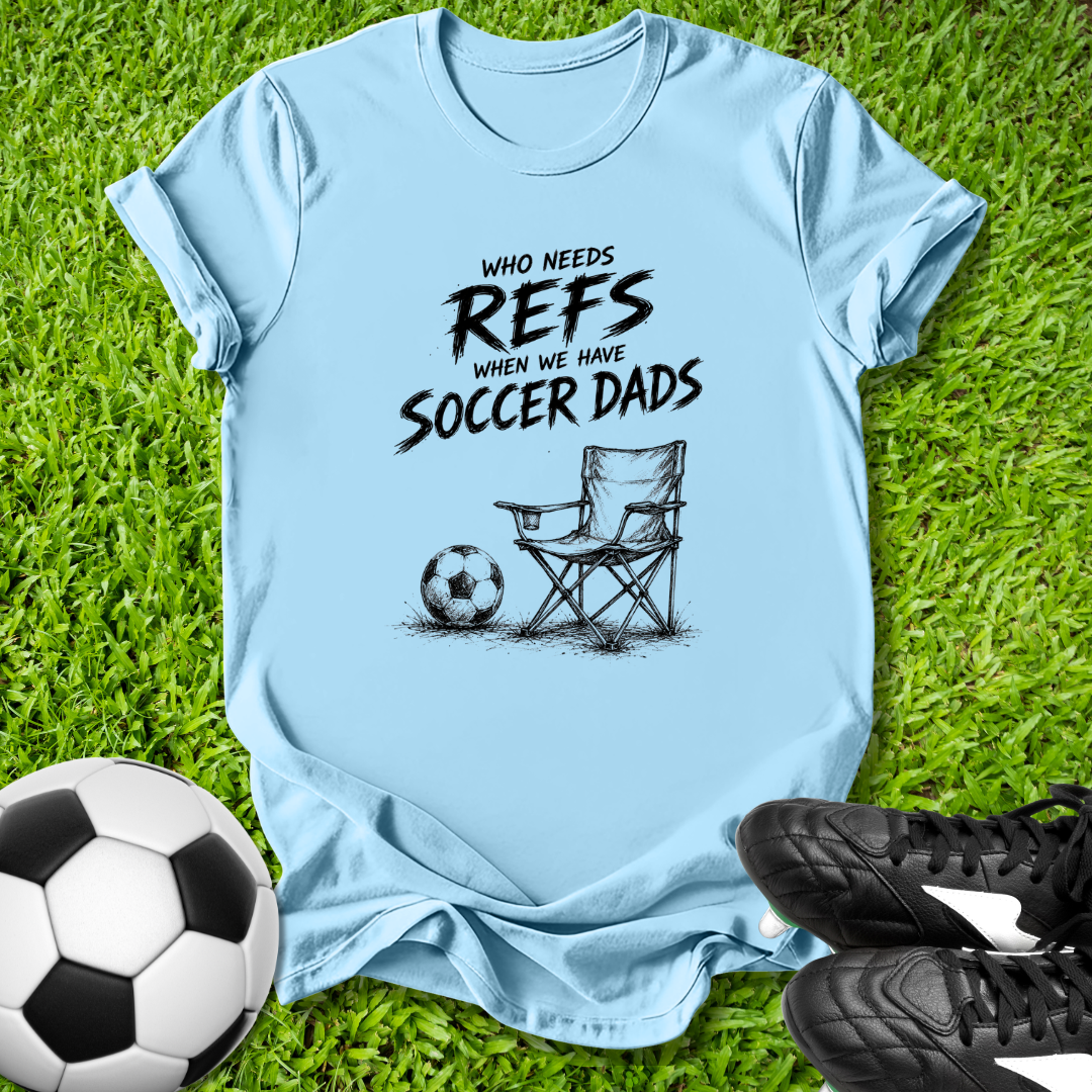 Who Needs Refs T-Shirt