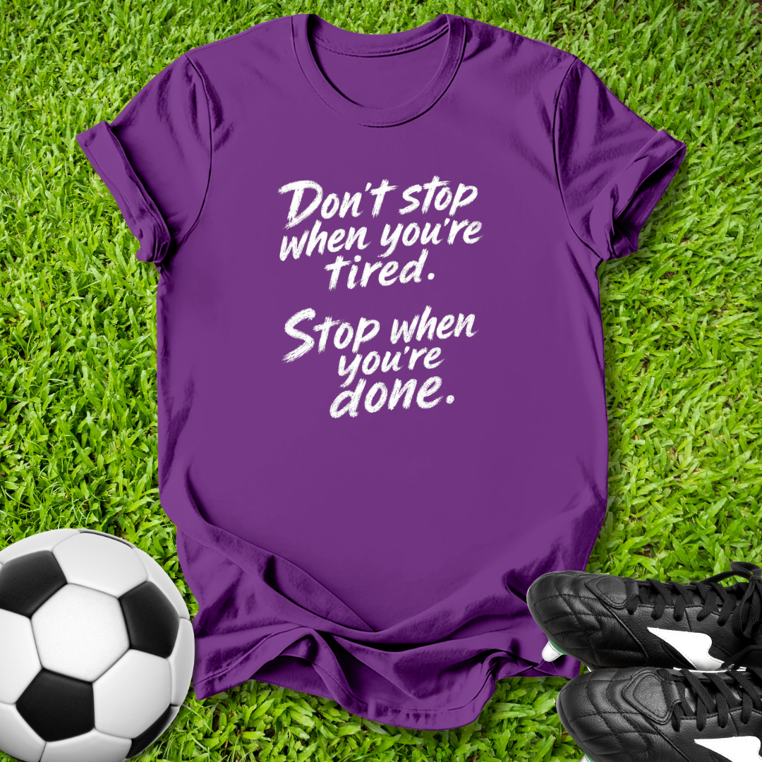 Stop When You're Done Kids T-Shirt