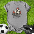 Everything's Fine T-Shirt