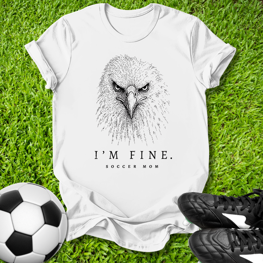 Mom I'm Fine T-Shirt