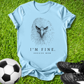 Mom I'm Fine T-Shirt