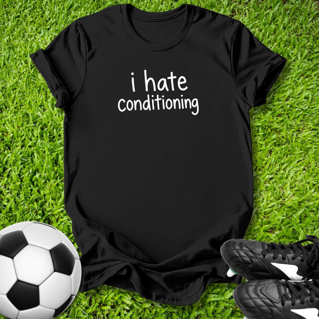 I Hate Conditioning Kids T-Shirt