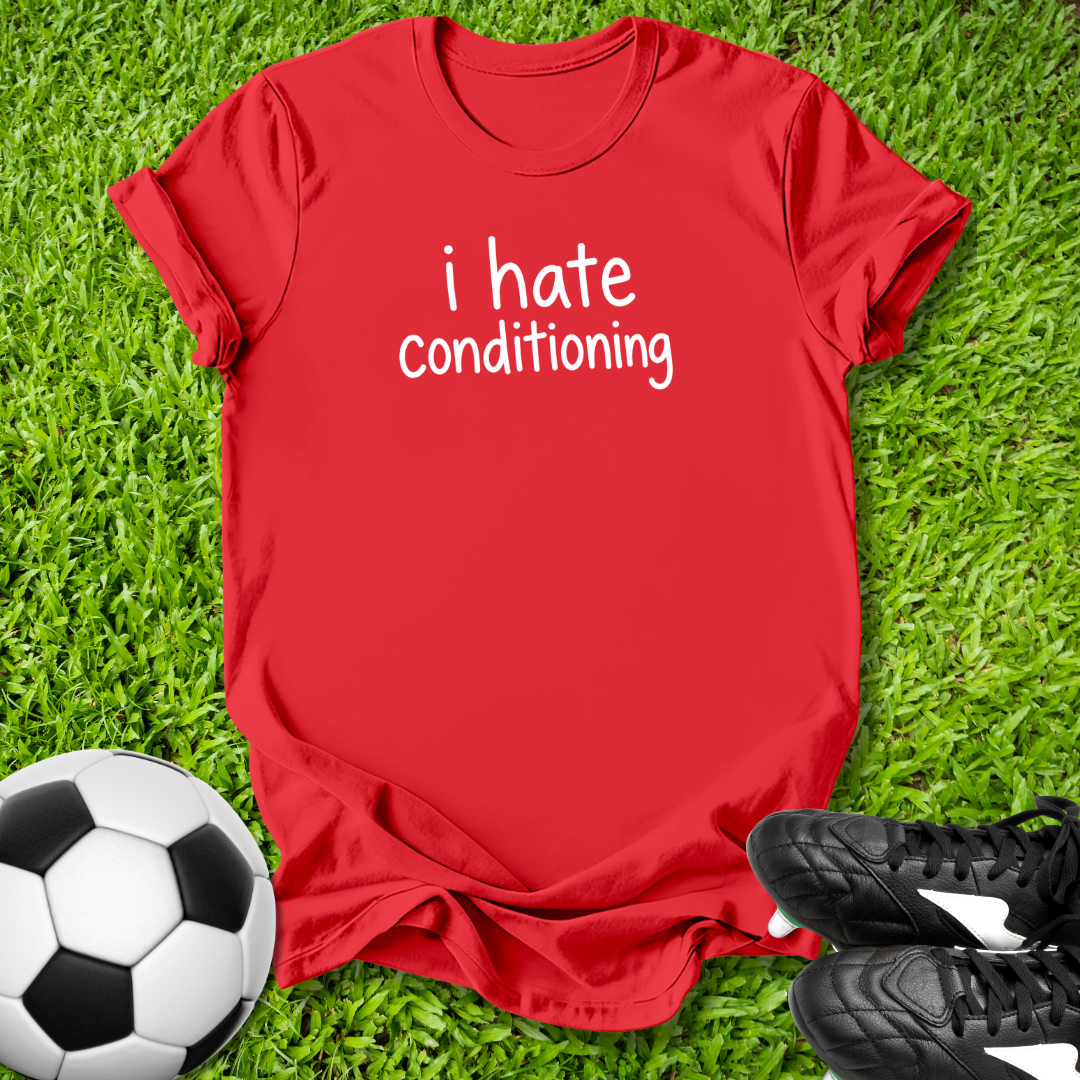 I Hate Conditioning Kids T-Shirt