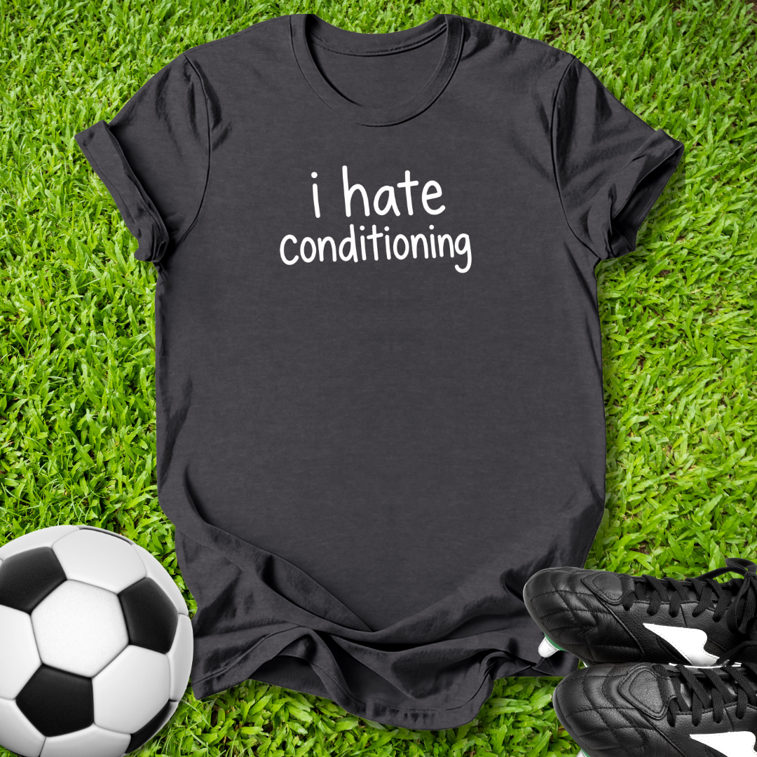 I Hate Conditioning Kids T-Shirt
