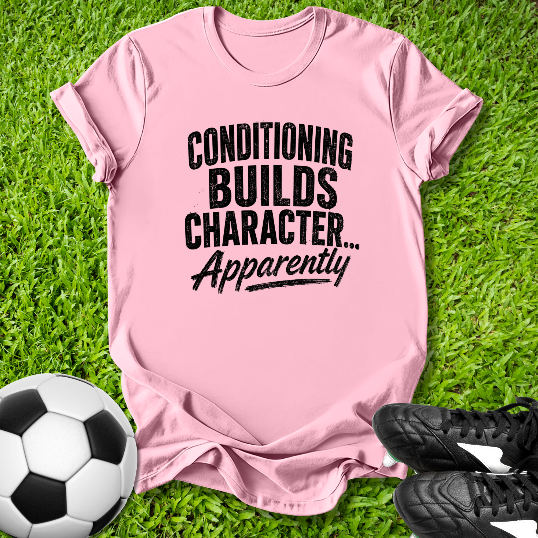 Conditioning Builds Character Kids T-Shirt